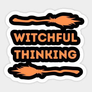 Witchful thinking Sticker